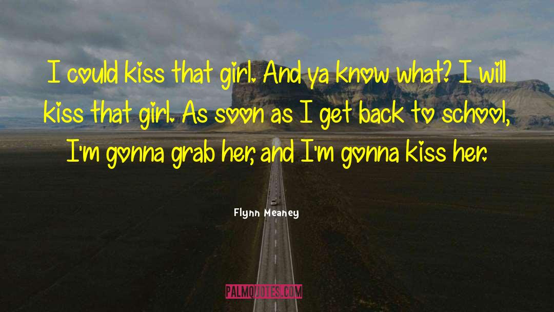 Teenage Romance quotes by Flynn Meaney