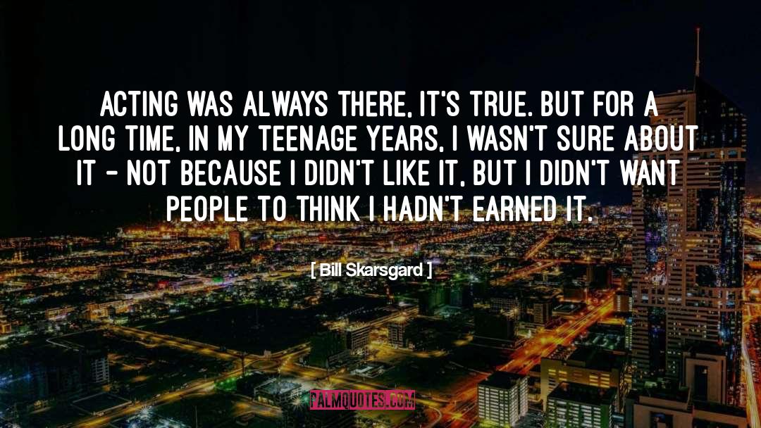 Teenage Years quotes by Bill Skarsgard