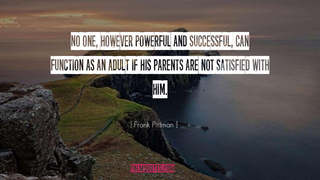 Teenagers And Parents quotes by Frank Pittman