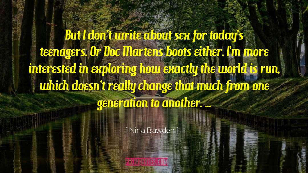 Teenagers quotes by Nina Bawden