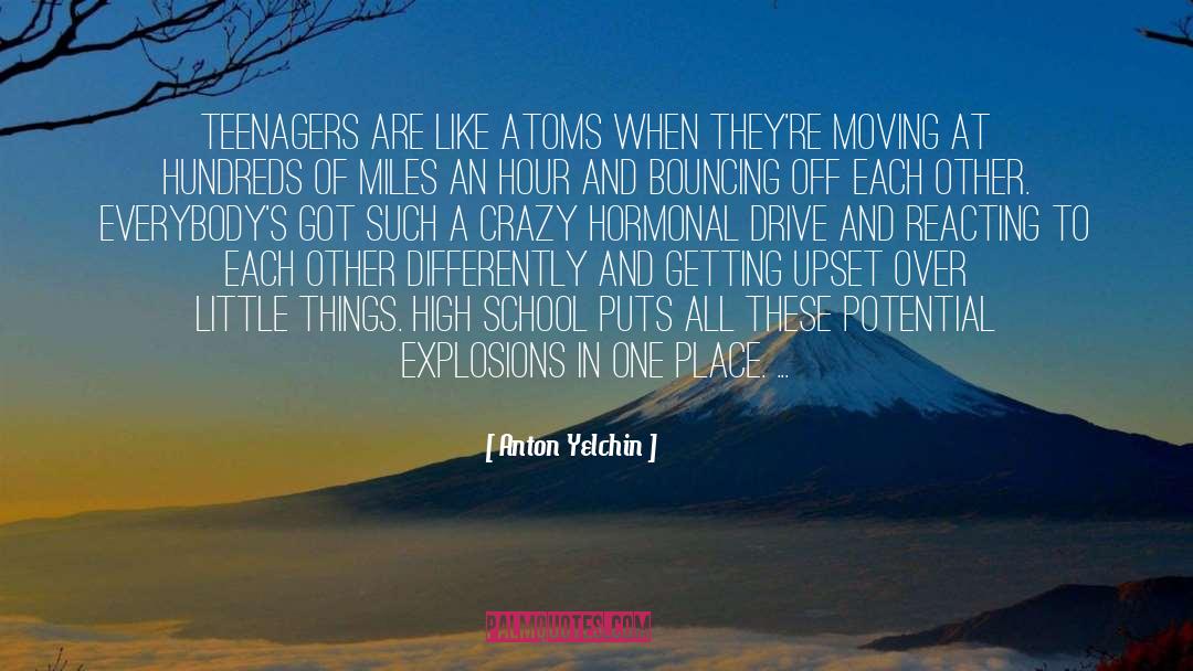 Teenagers quotes by Anton Yelchin