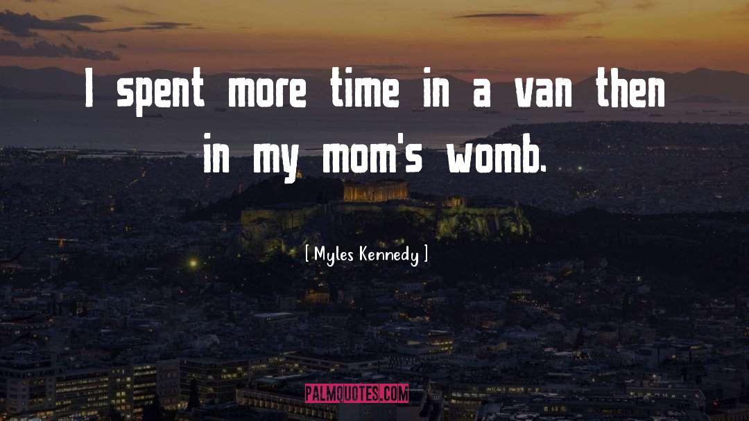 Teens Moms quotes by Myles Kennedy