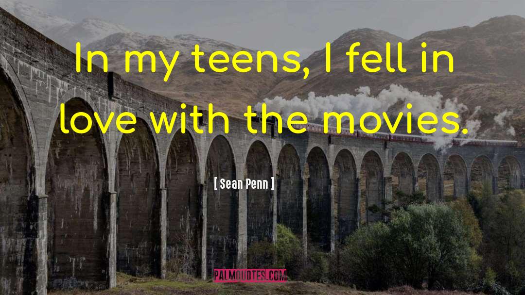 Teens quotes by Sean Penn