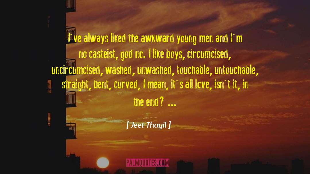 Teens Sex Awkward Jocks quotes by Jeet Thayil