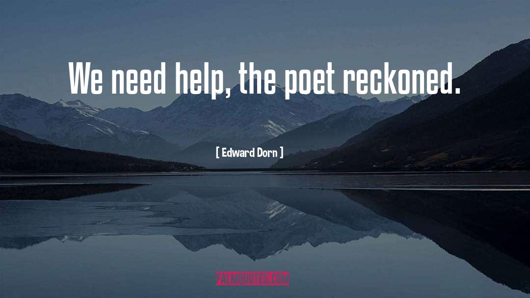 Teesside Poet quotes by Edward Dorn