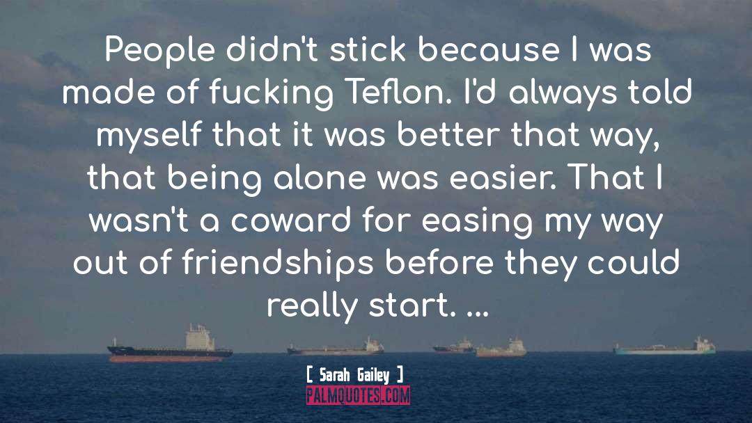 Teflon quotes by Sarah Gailey