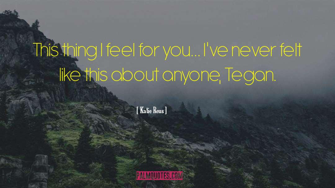 Tegan Quinquin quotes by Katie Reus