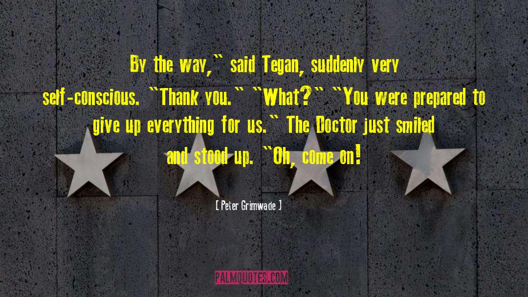 Tegan quotes by Peter Grimwade