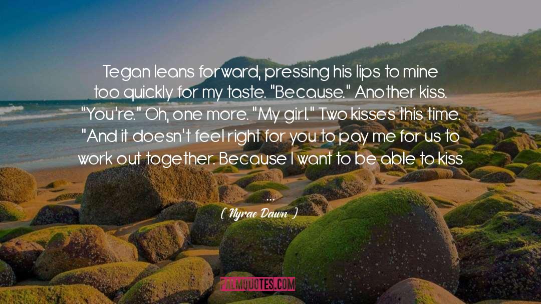 Tegan quotes by Nyrae Dawn