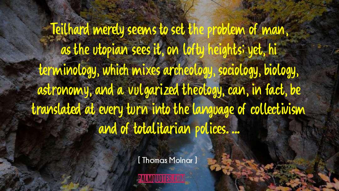 Teilhard quotes by Thomas Molnar