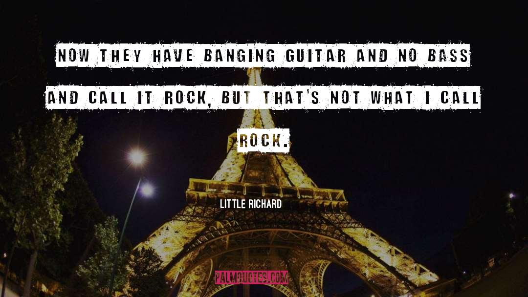 Teisco Bass quotes by Little Richard