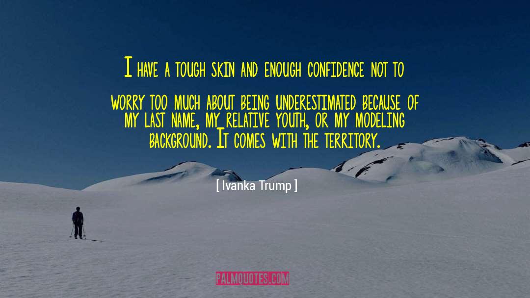 Tejwani Last Name quotes by Ivanka Trump