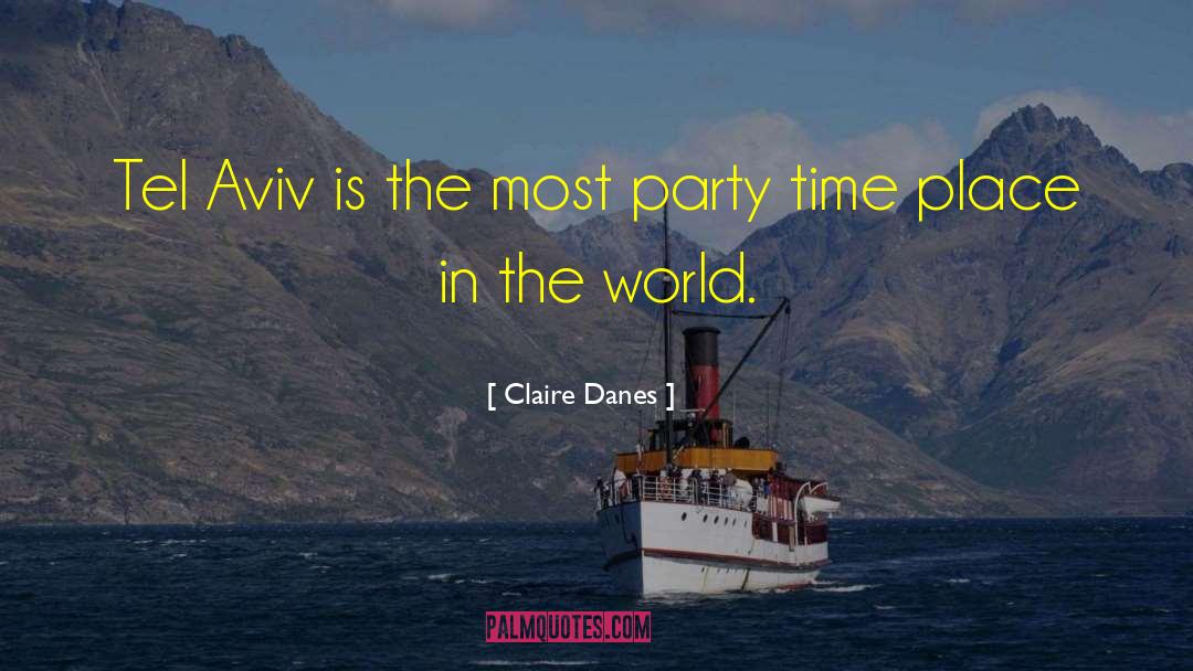 Tel Aviv quotes by Claire Danes