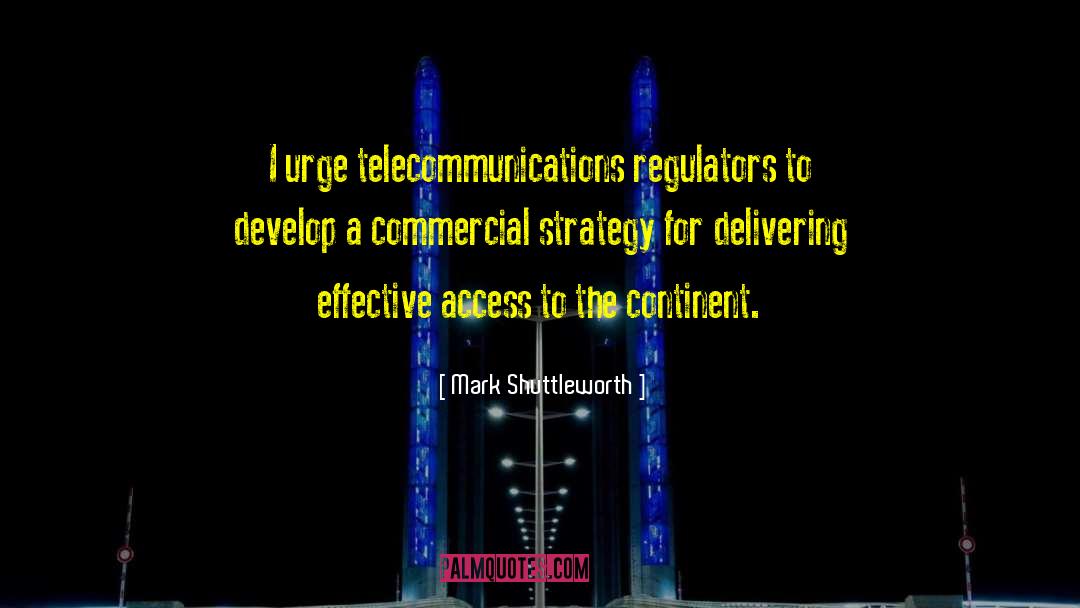 Telecommunications quotes by Mark Shuttleworth