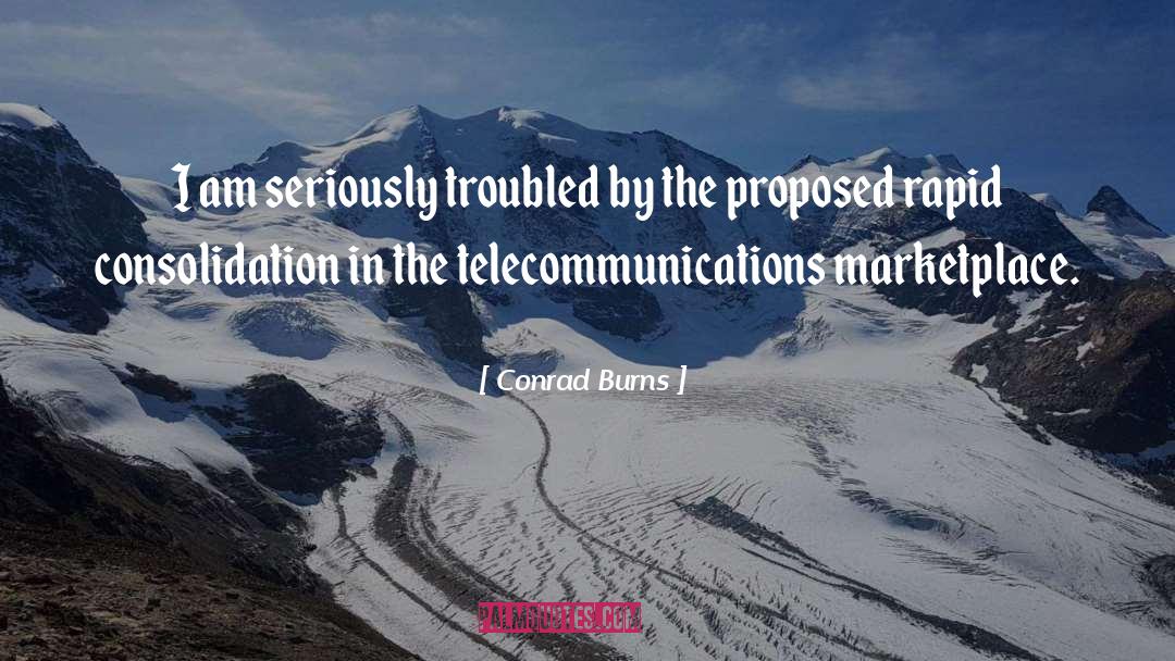 Telecommunications quotes by Conrad Burns
