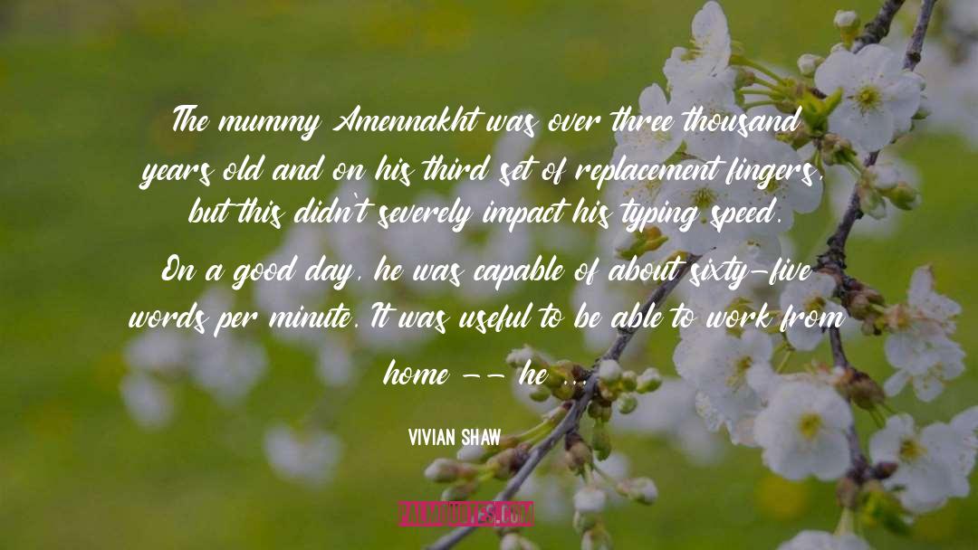 Telecommuting quotes by Vivian Shaw