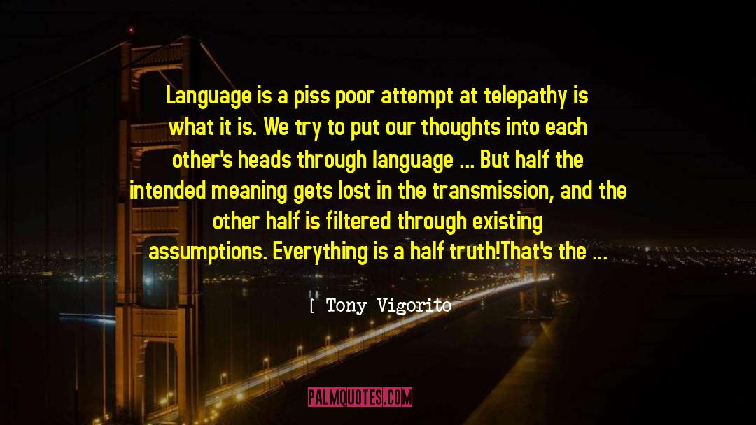 Telepathy quotes by Tony Vigorito