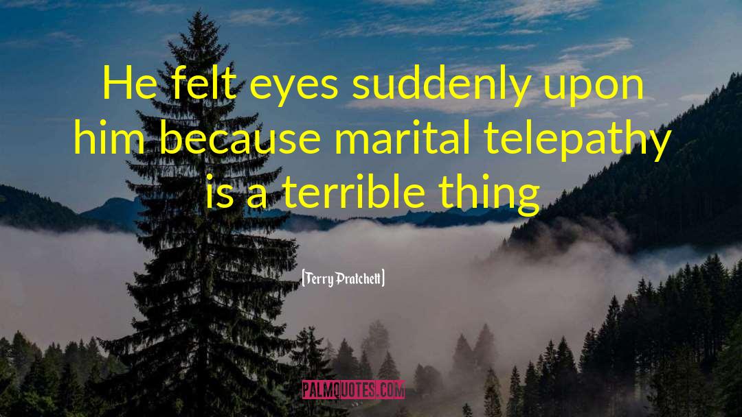 Telepathy quotes by Terry Pratchett