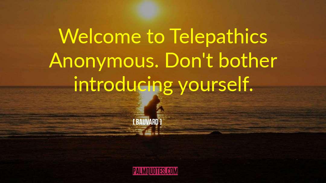 Telepathy quotes by Bauvard