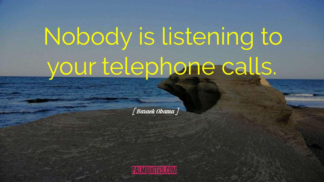 Telephone Calls quotes by Barack Obama