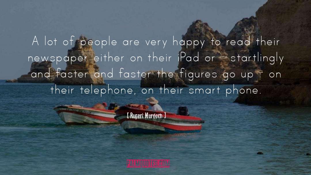 Telephone quotes by Rupert Murdoch