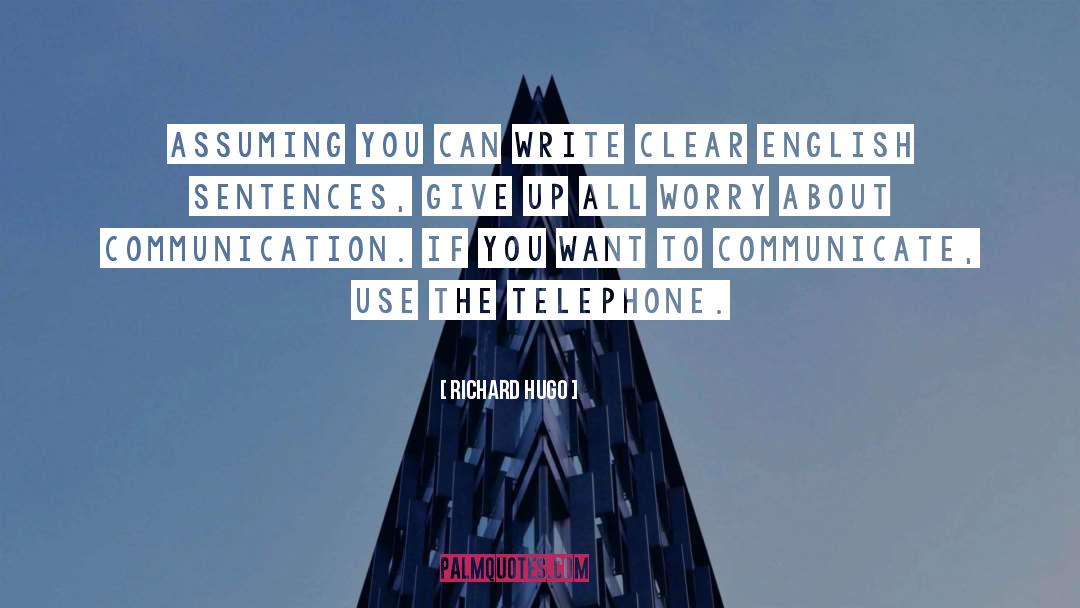 Telephones quotes by Richard Hugo