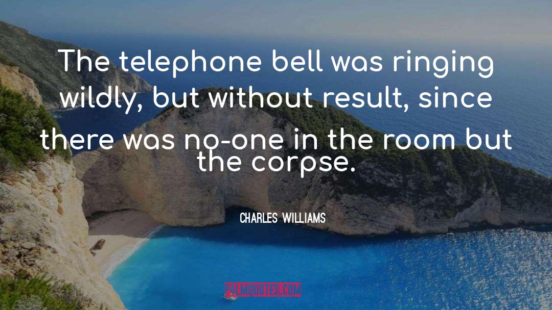 Telephones quotes by Charles Williams