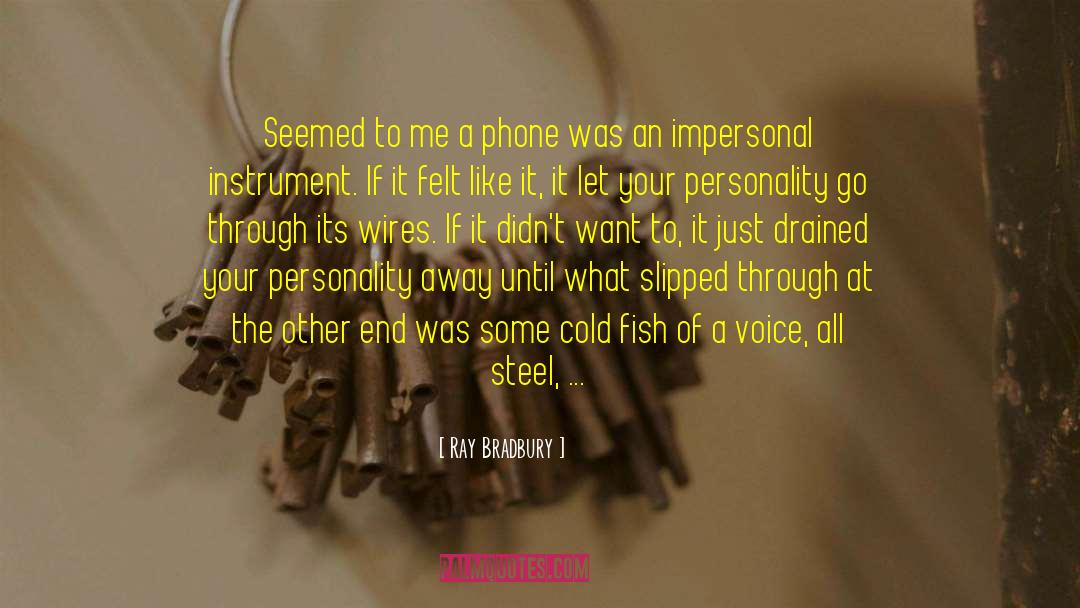 Telephones quotes by Ray Bradbury