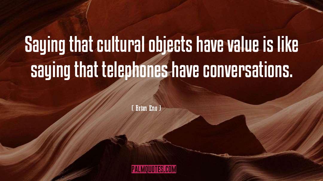 Telephones quotes by Brian Eno