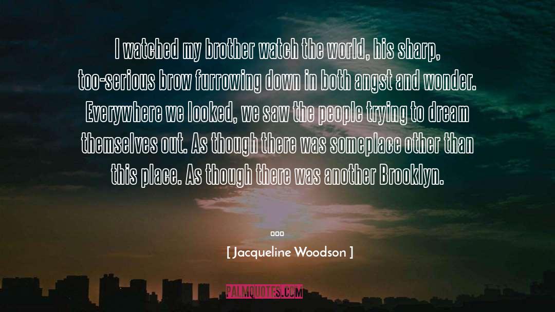 Teleported To Another World quotes by Jacqueline Woodson