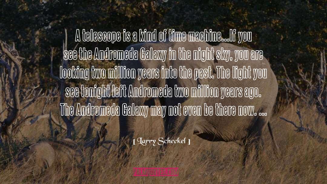 Telescope quotes by Larry Scheckel