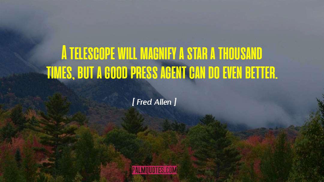 Telescopes quotes by Fred Allen