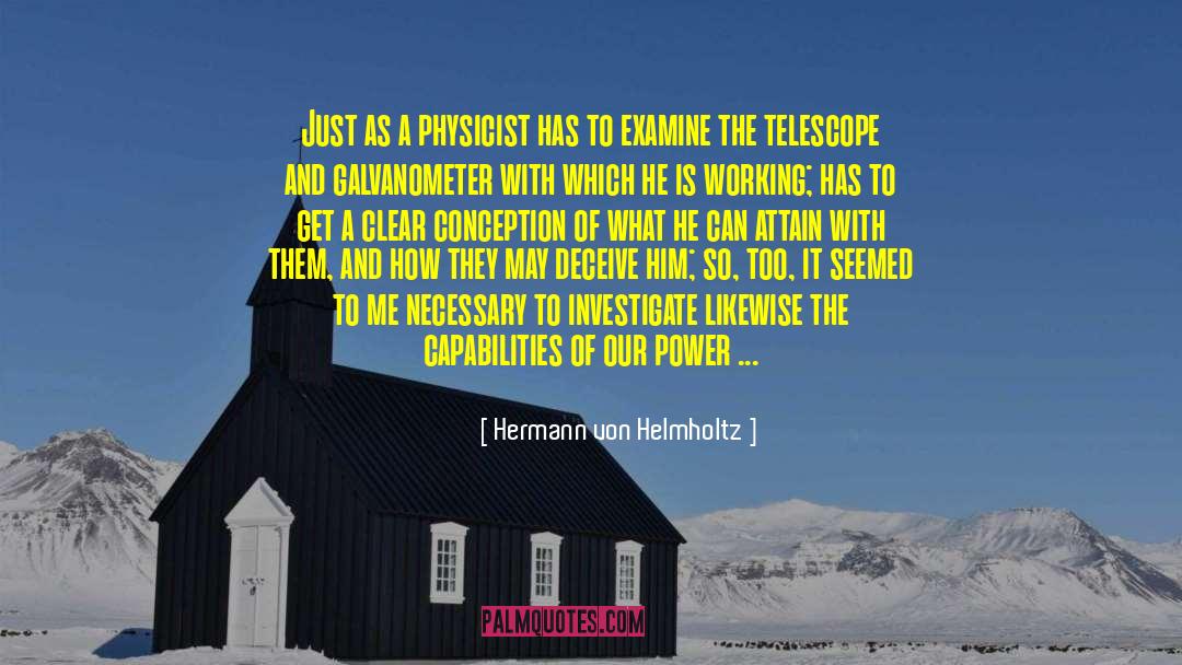 Telescopes quotes by Hermann Von Helmholtz