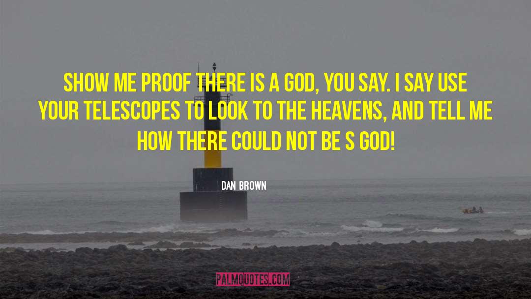 Telescopes quotes by Dan Brown