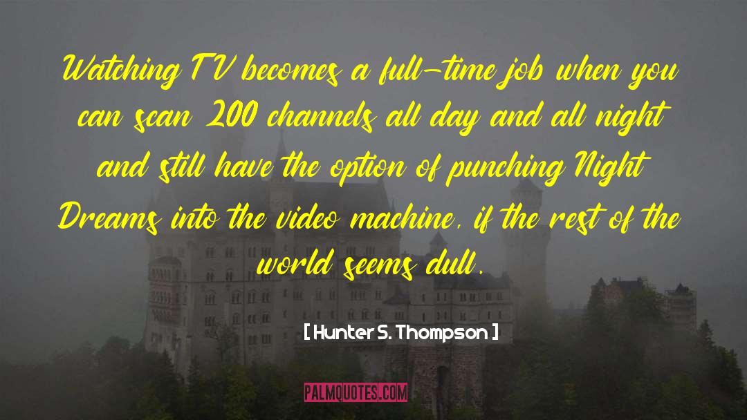 Television Image quotes by Hunter S. Thompson