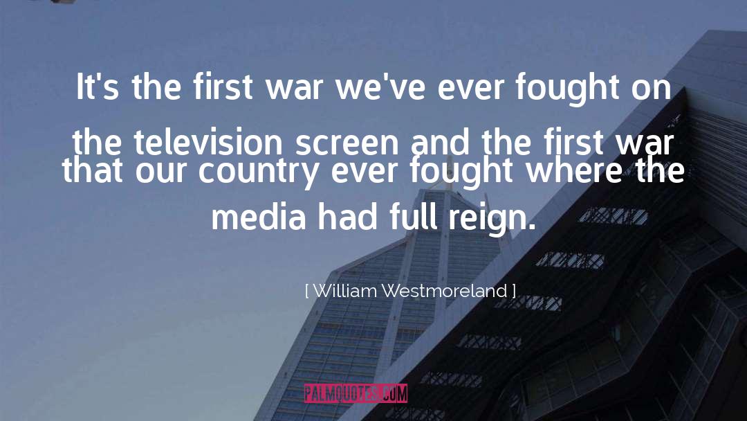 Television Industry quotes by William Westmoreland