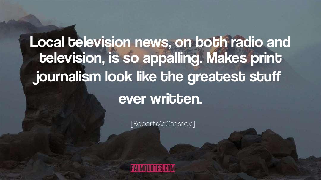 Television News quotes by Robert McChesney