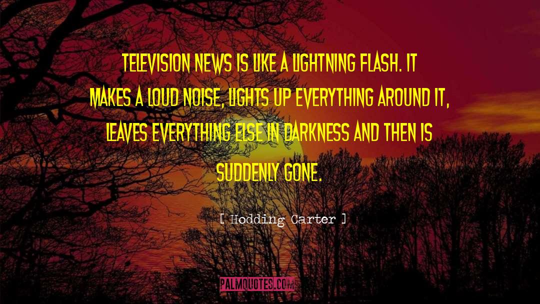 Television News quotes by Hodding Carter