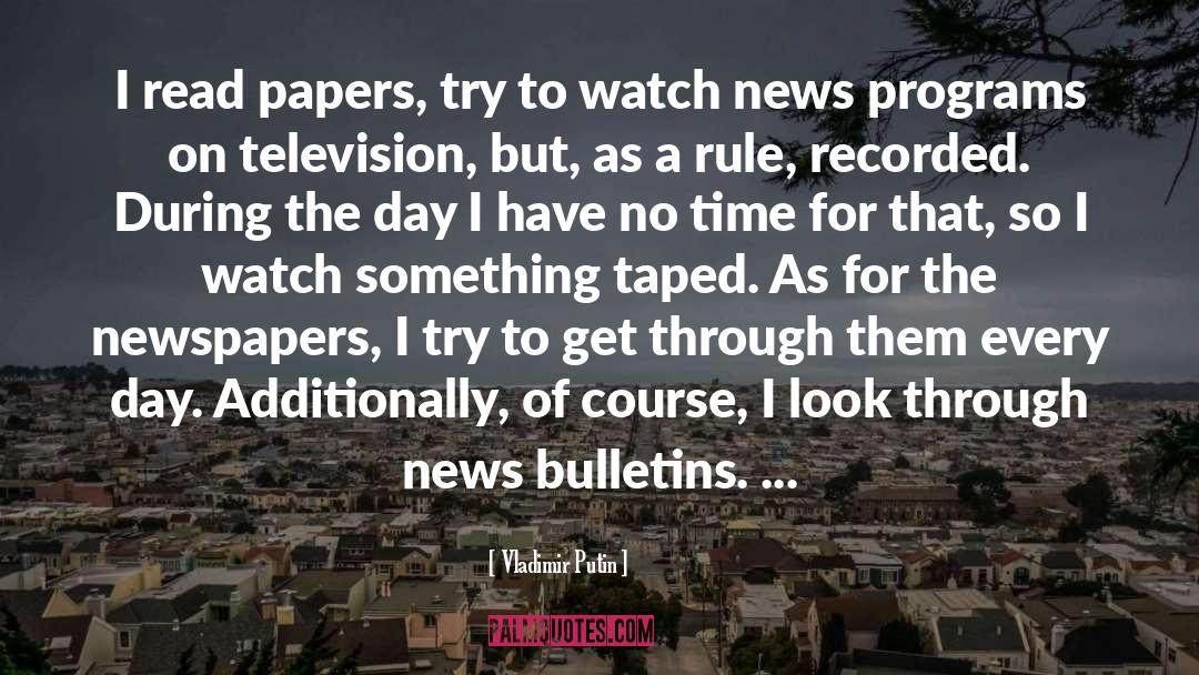 Television News quotes by Vladimir Putin