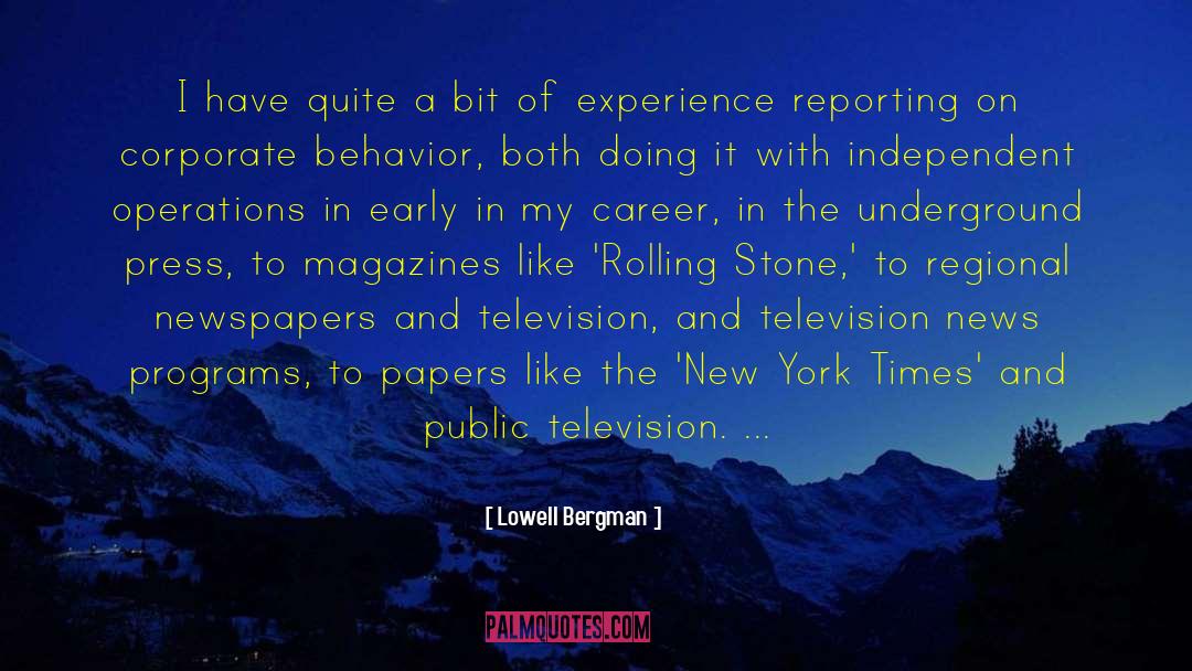 Television News quotes by Lowell Bergman