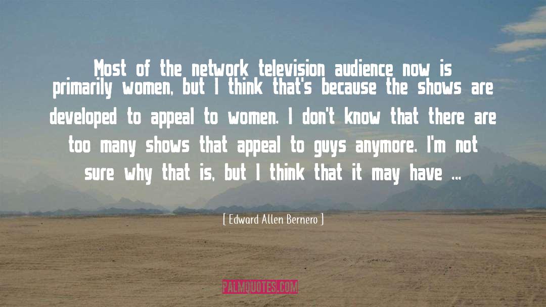 Television Personality quotes by Edward Allen Bernero