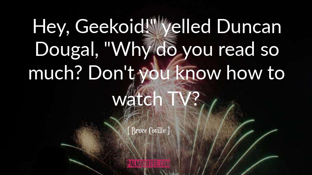 Television quotes by Bruce Coville