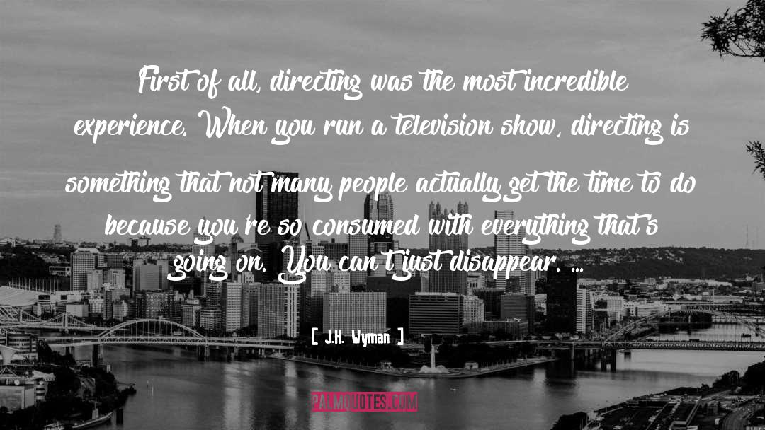 Television Show quotes by J.H. Wyman