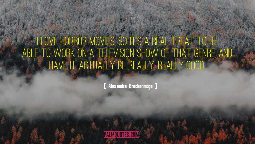 Television Show quotes by Alexandra Breckenridge