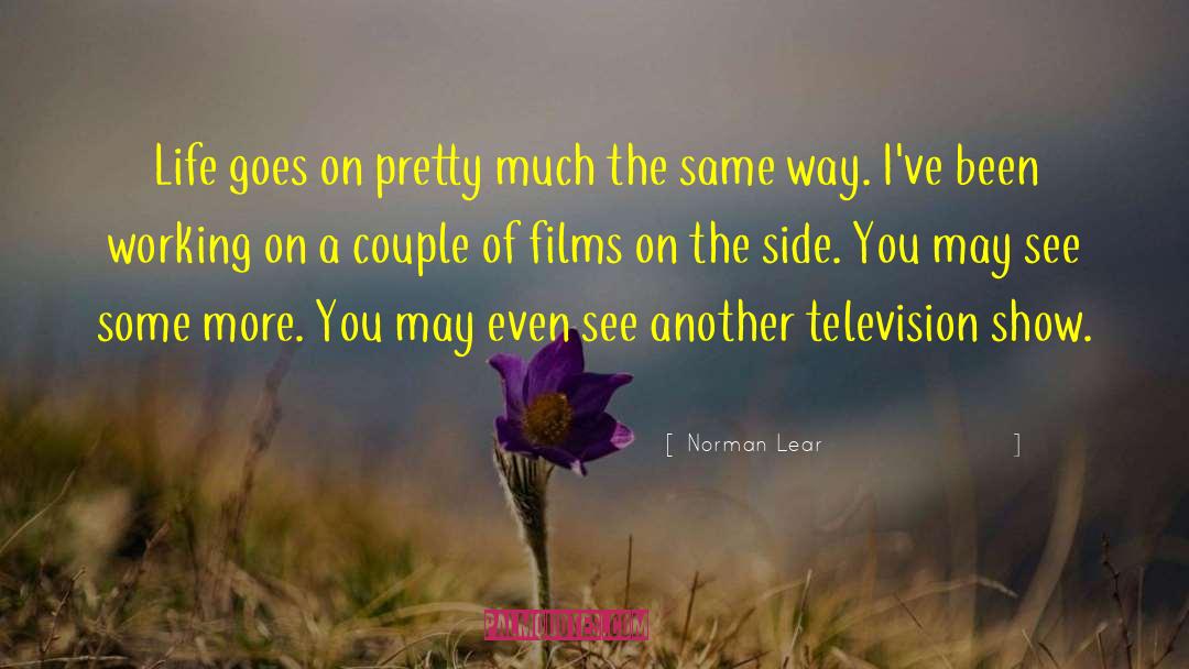 Television Show quotes by Norman Lear
