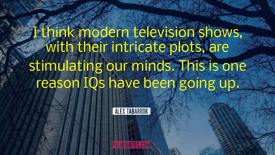 Television Shows quotes by Alex Tabarrok