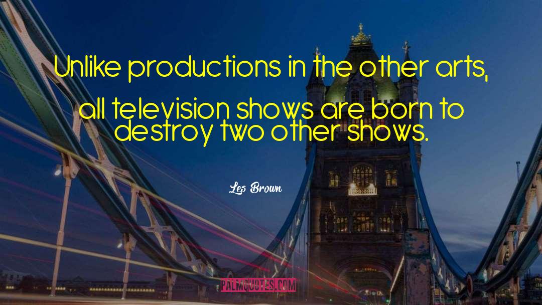 Television Shows quotes by Les Brown