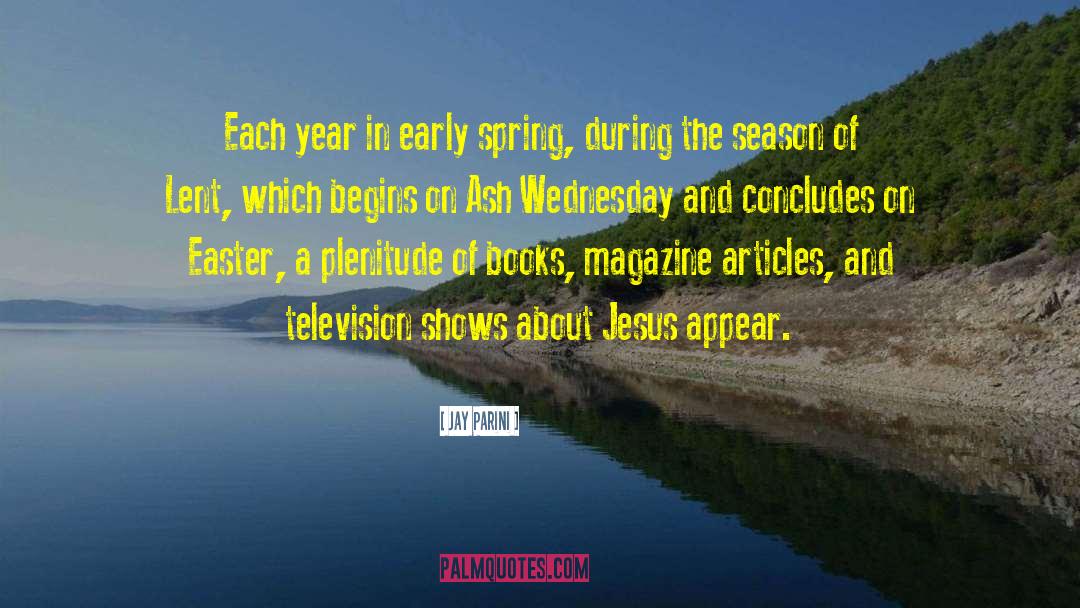 Television Shows quotes by Jay Parini