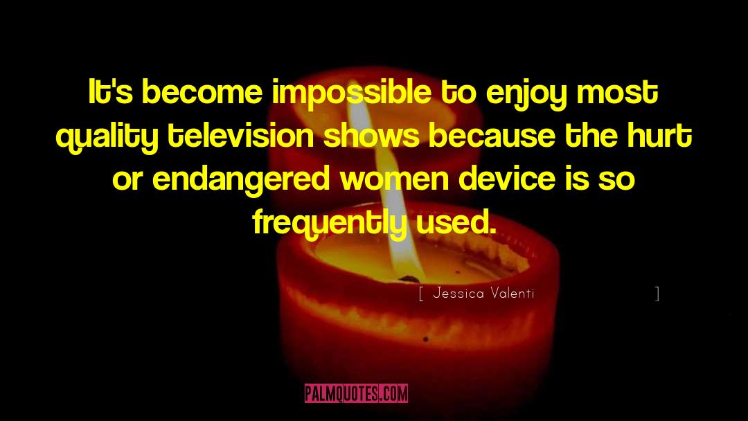 Television Shows quotes by Jessica Valenti