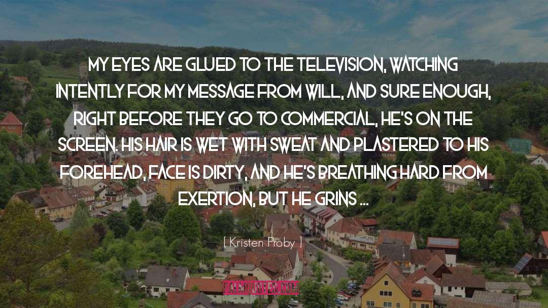 Television Watching quotes by Kristen Proby